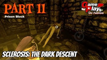Sclerosis: The Dark Descent Walkthrough Part 11. Prison Northern Block