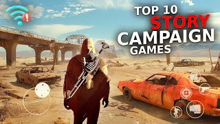Top 10 STORY Campaign Action Games For Android 2024 | High Graphics Action Games