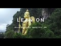 Quick Style - Lean on by Major Lazor, Dj Snake & MØ (Astro BattleGround Malaysia)