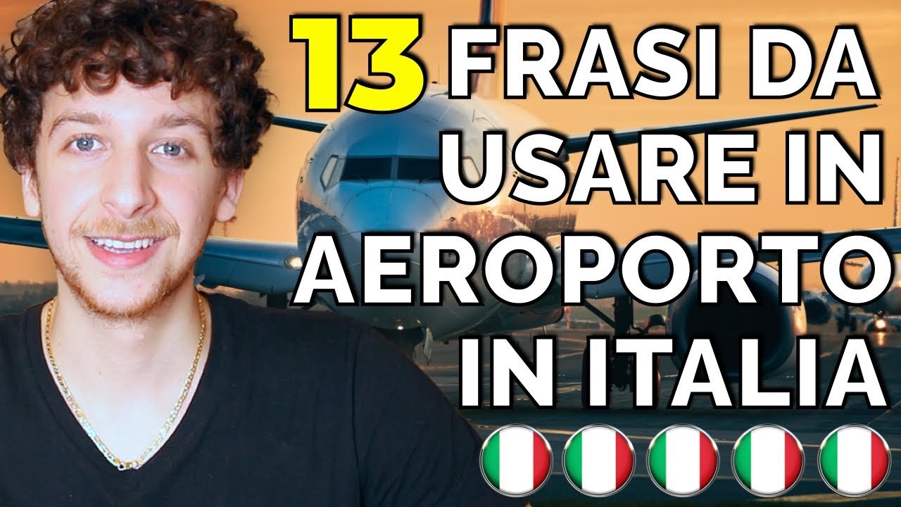 Le 13 Frasi Più Utili da Usare in Aeroporto in Italia (Sub ITA