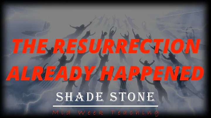 The Resurrection Already Happened!