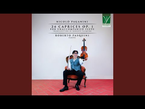 24 Caprices, Op. 1: No. 1 in E Major, L’arpeggio: Andante (Transcription By Roberto Pasquini)