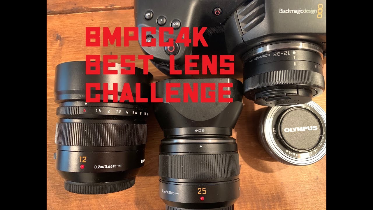 BMPCC4K LENS Challenge PanasonicG VARIO 12-32mm VS OLYMPUSM.ZUIKO