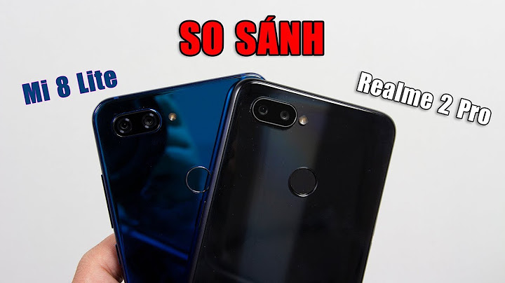 So sánh realme và xiaomi 8 lite năm 2024