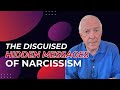 The Disguised, Hidden Messages Of Narcissism