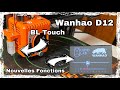 Installation dun bl touch et personnalisation de linterface de la wanhao d12 nouvelles fonctions