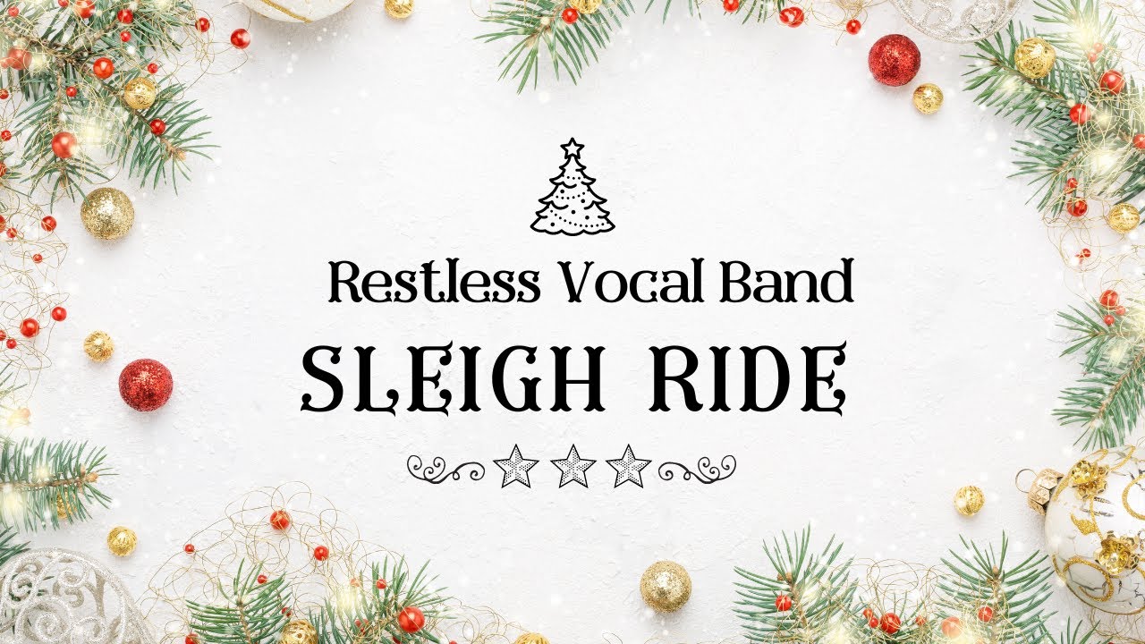 Sleigh Ride (Cover) Restless Vocal Band YouTube