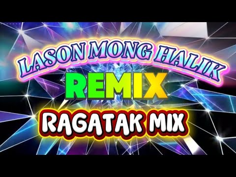 LASON MONG HALIK REMIX RAGATAK MIX #trending #remix #dancemusic