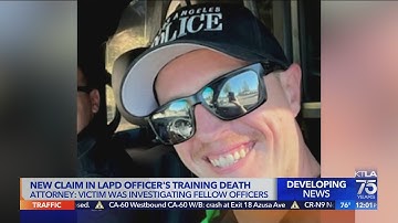 Attorney claims LAPD officer who died during training was targeted