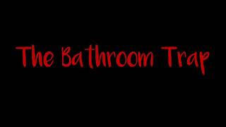 The Bathroom Trap || SAW