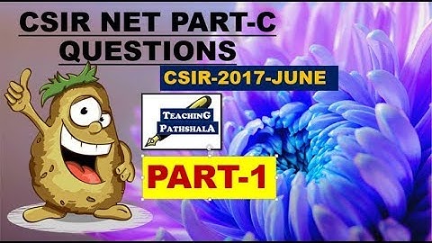 CSIR NET APPLICATION BASED  PART-C QUESTIONS(PART-1) | CSIR NET 2017 JUNE