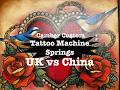 Coil Tattoo Machine Springs. Wild Angel British vs Chinese Ali Express 
