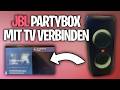 JBL Partybox mit Fernseher verbinden - TV Anleitung