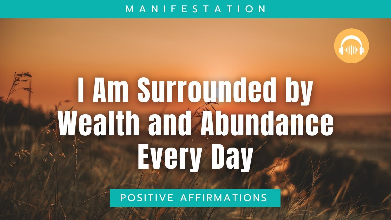 Empowering Affirmations for Prosperity - I Am Surrounded by Wealth and ...