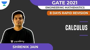 Calculus | 8 Days Rapid Revision | Engineering Math | GATE 2021 | Shrenik Jain