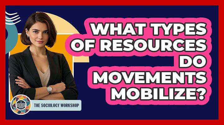 What Types Of Resources Do Movements Mobilize?