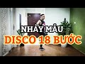 BÀI NHẢY DISCO 18 BƯỚC Leo Bài Hướng Dẫn Bấm 