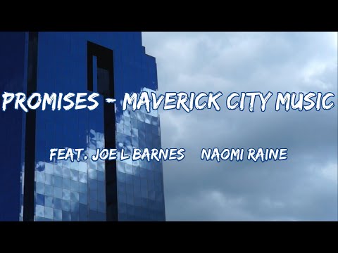 Promises (feat. Joe L Barnes & Naomi Raine) - Maverick City - [Radio Edit] - Lyric Video