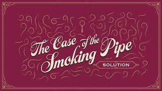 Sherlock - The Case of the Smoking Pipe - Solution