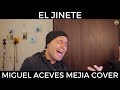 MIGUEL ACEVES MEJIA - EL JINETE - COVER