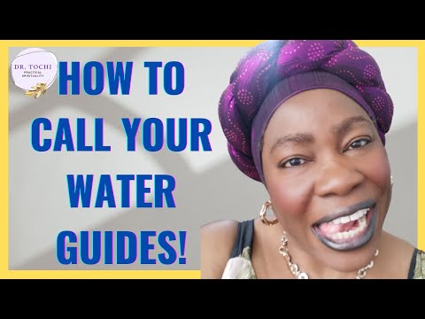 DR. TOCHI - HOW CAN WATER SPIRIT GUIDES HELP YOU?