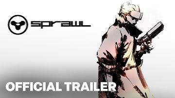 SPRAWL - Gameplay Launch Trailer