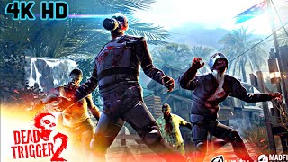 DEAD TRIGGER ||THE TAKE DOWN OF ZOMBIES ||GAMEPLAY ||4k ULTRA HD ||3D AUDIO