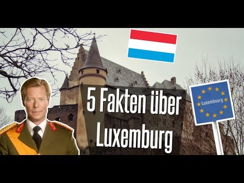 5 Fakten über Luxemburg