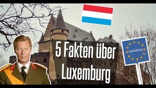 5 Fakten über Luxemburg