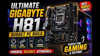 The Ultimate Gigabyte H81 Budget PC Build ⚡ Perfection On A Budget!