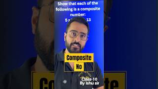Class-10 Composite Number | By Ishu Sir | Strong Basics #education #study #class10