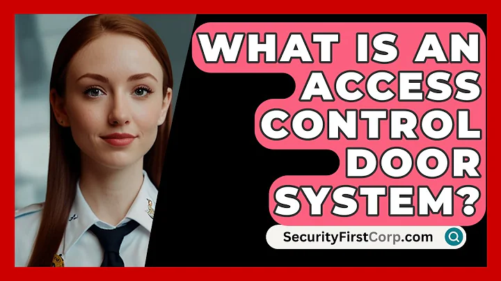 What Is An Access Control Door System? - SecurityFirstCorp.com
