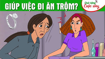 GIÚP VIỆC ĐI ĂN TRỘM? | Phim hoạt hình - Truyện cổ tích - Hoạt hình Cổ tích - Quà tặng cuộc sống