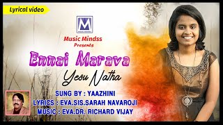 Vignette de la vidéo "Ennai Marava Yesu Natha (என்னை மறவ இயேசு நாதா) Lyrical | Super Singer Yazhini | Tamil Christian Song"