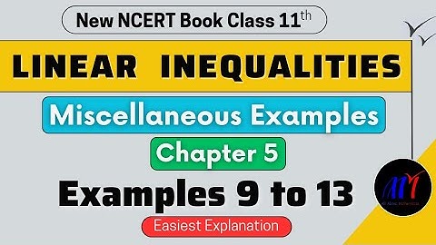 Chapter 5 Linear Inequalities ( Miscellaneous Examples 9 to 13 ) Class 11 Maths | New NCERT Book