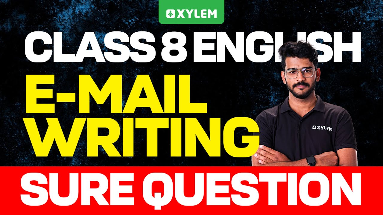 Class 8 Onam Exam : English | E-MAIL Writing : Sure Question | Xylem Class 8