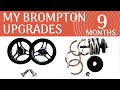 My BROMPTON UPGRADES, Long-Term Review!