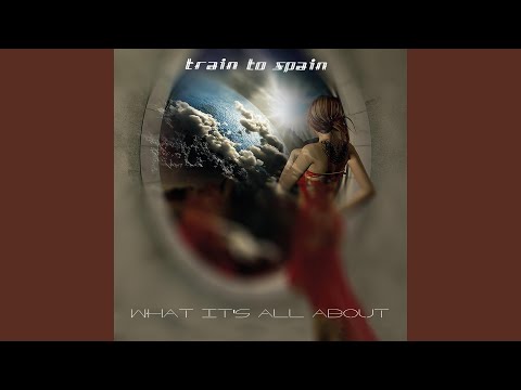 Train To Spain — Screw It Up