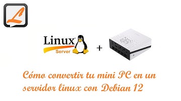 Cómo convertir tu mini PC en un servidor Linux con Debian 12 y Docker