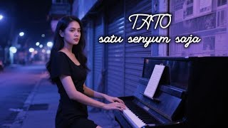Tato  Satu Senyum Saja  Cover Version 