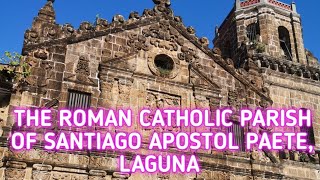 THE ROMAN CATHOLIC PARISH OF SANTIAGO APOSTOL PAETE LAGUNA. VLOG. 402.