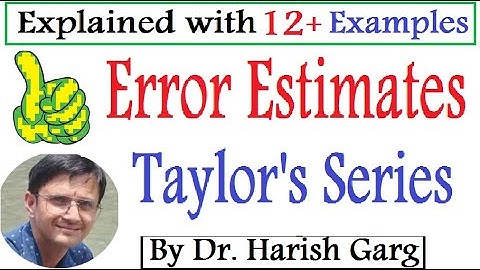 Error Estimates | Convergence of Taylor Series