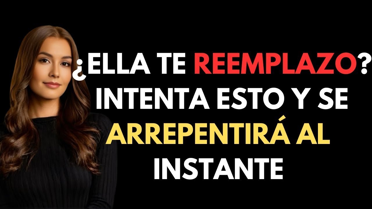¿ELLA TE REEMPLAZÓ? PRUEBA ESTO Y SE ARREPENTIRÁ INMEDIATAMENTE
