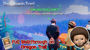 The Oregon Trail - Full Walkthrough of the Oregon Trail Game From Begin to End| Apple Arcade