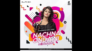Nachna Onda Nei (remix) | Dj Rhea | Tigerstyle | Billy Jean | Panjabi Mc
