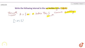Write the following interval in the set builder form:  ltmath gt  ltmrow gt  ltmrow gt ltmo gt