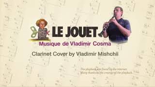 Vladimir Cosma: The Toy | Le Jouet | Игрушка || Clarinet Cover version