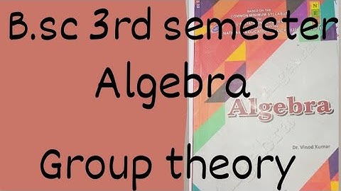 Lec1 | B.SC 3rd semester maths | Group | algebra | binary operation | group theory | vinod kumar