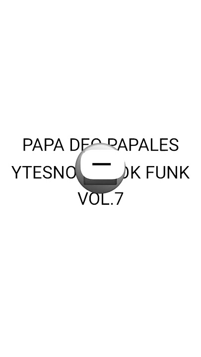 PAPA DEO PAPALES YTESNO TİKTOK FUNK VOL.7