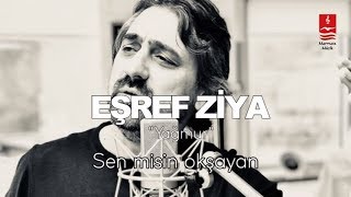 EŞREF ZİYA  \